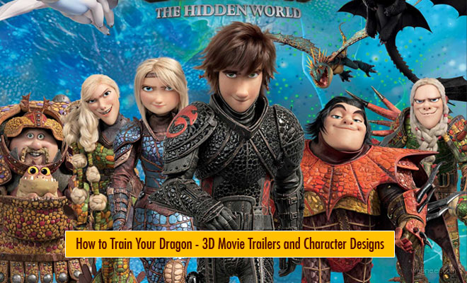 How to Train Your Dragon: The Hidden World - 3D Animation Movie Trailers, Character Designs and Wallpapers