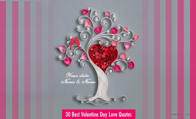 30 Romantic Valentine's Day Love Quotes - The Perfect Way to Start New Relationships