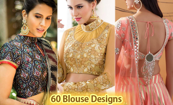 60 Different types of Blouse Design Patterns from top fashion designers