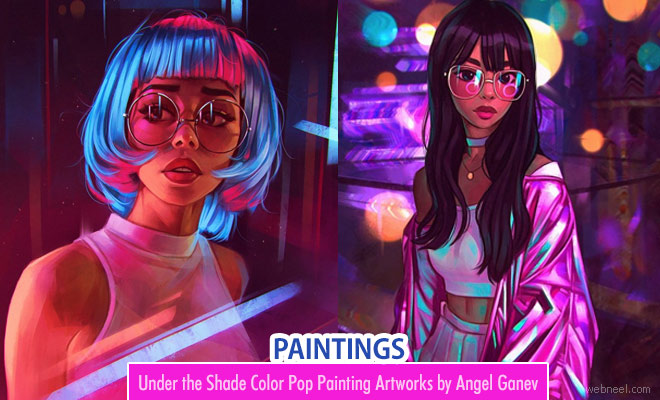 Under the Shade Color Pop Painting Artworks by Angel Ganev