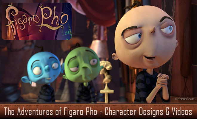 The Adventures of Figaro Pho: Character Designs and 3D Animation