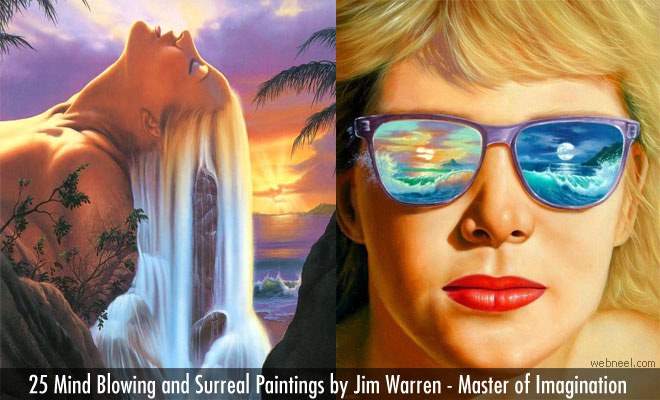 25 Mind Blowing Surreal Paintings by Jim Warren - Master of Imagination