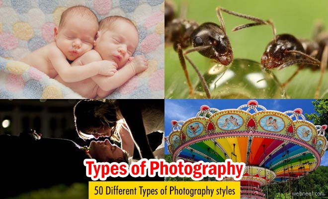 50 Different Types of Photography Styles with examples for your inspiration